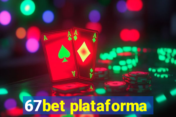 67bet plataforma